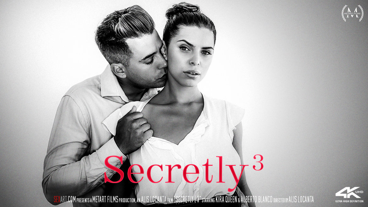 Secretly 3 – Kira Queen & Alberto Blanco